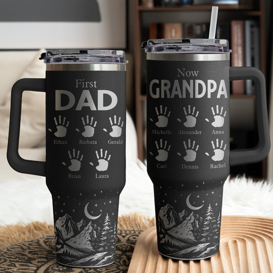 Father's Day Gifts, First Dad Now Grandpa Custom Hand Prints - Personalized Engraved 40oz Tumbler