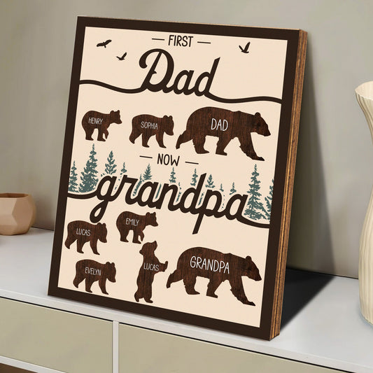 Father's Day Gifts, First Dad Now Grandpa - Papa Bear - Custom Wood Plaque