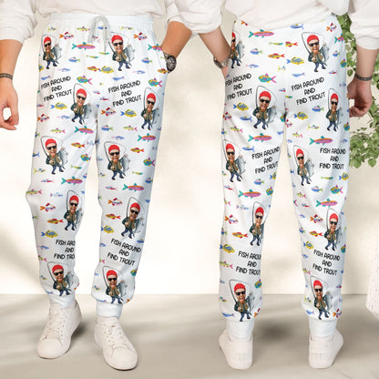 Fish Around And Find Trout - Personalized Sweatpants, Lounge Pants With Pockets