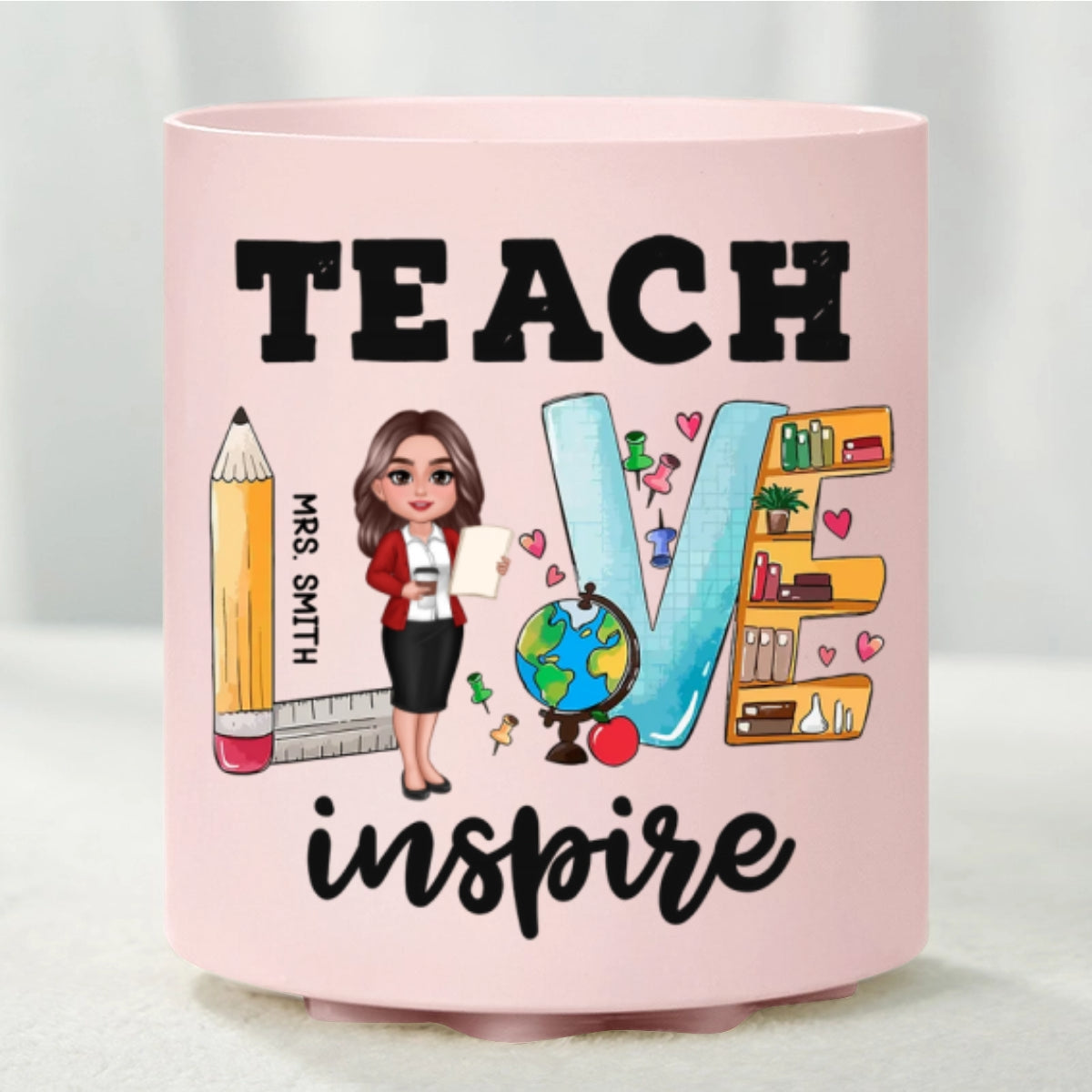 Teach Love Inspire Doll Teacher Pattern Personalized Rotating Pen Holder, Back To School Gift, Teacher Appriciation Gift