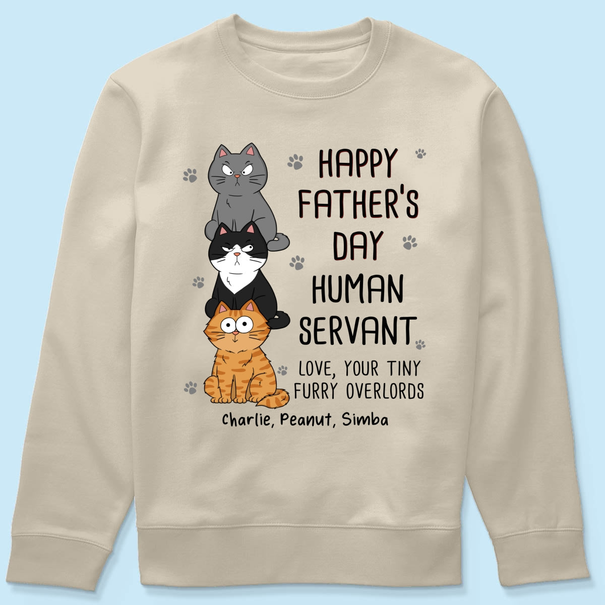 Happy Father‘s Day Human Servant Stacked Funny Cute Cats Funny Gift For Cat Lover Personalized Shirt