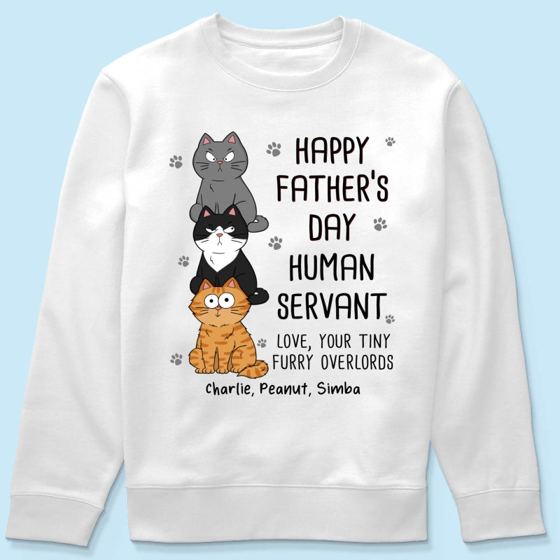 Happy Father‘s Day Human Servant Stacked Funny Cute Cats Funny Gift For Cat Lover Personalized Shirt