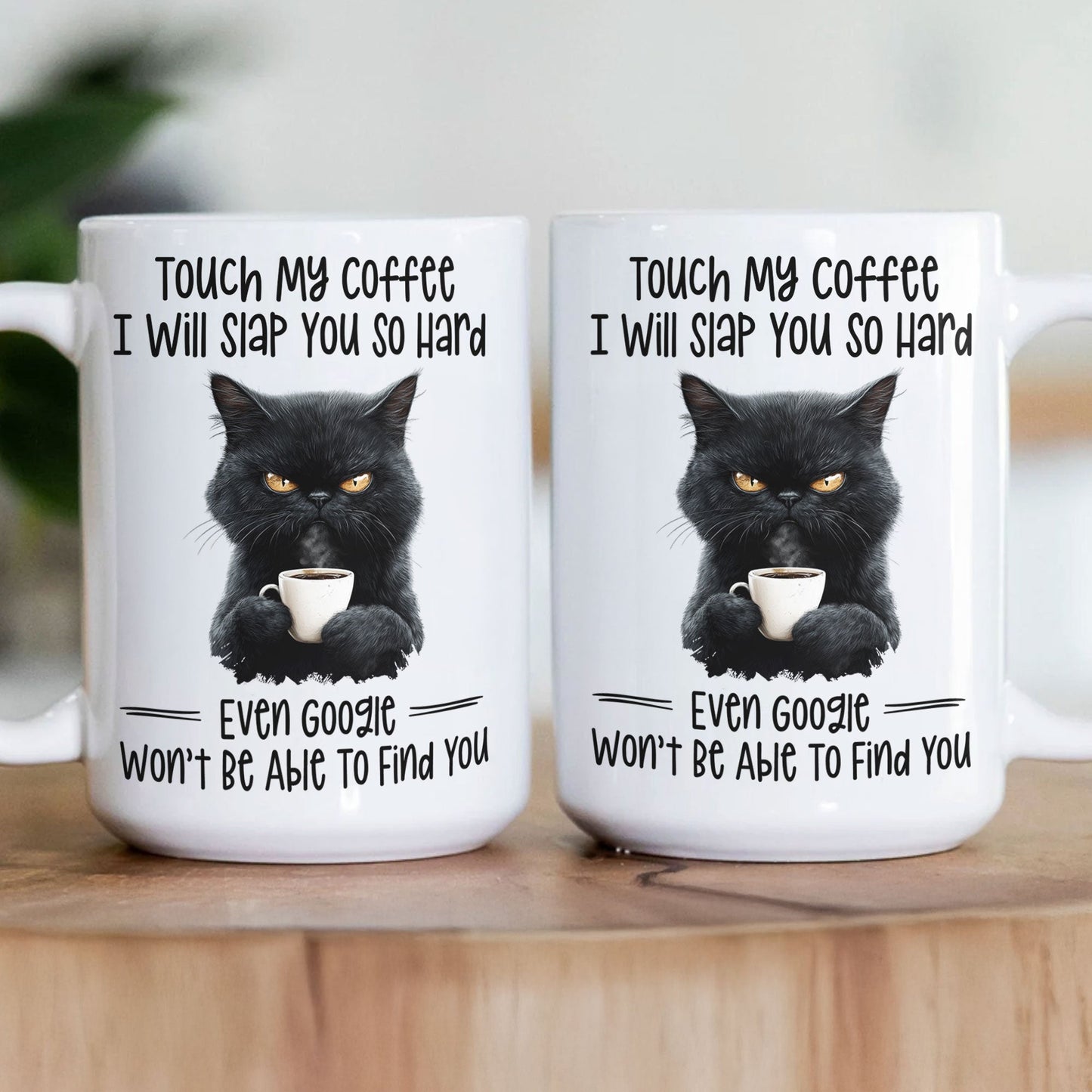 Funny Mug - Cat Touch My Coffee I Will Slap You So Hard - Exchange Gifts, Gag Gifts For Coworkers - Mug