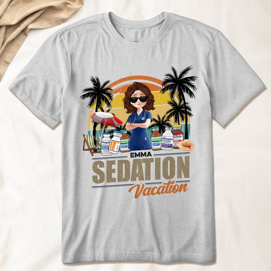 Funny Nurse Sedation Vacation Summer - Personalized Shirt