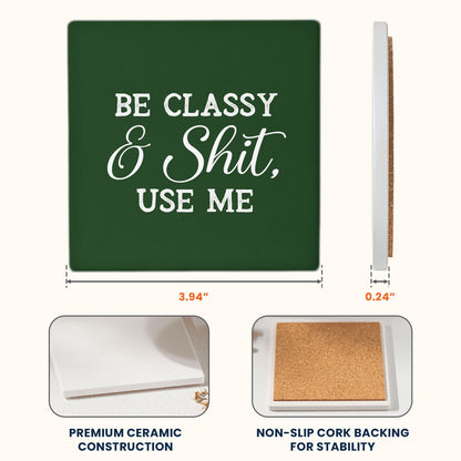 Funny Slate Drink Coasters, Snarky Gift, Exchange Gifts, Gag Gifts, Humour Gifts - Personalized Ceramic Coaster
