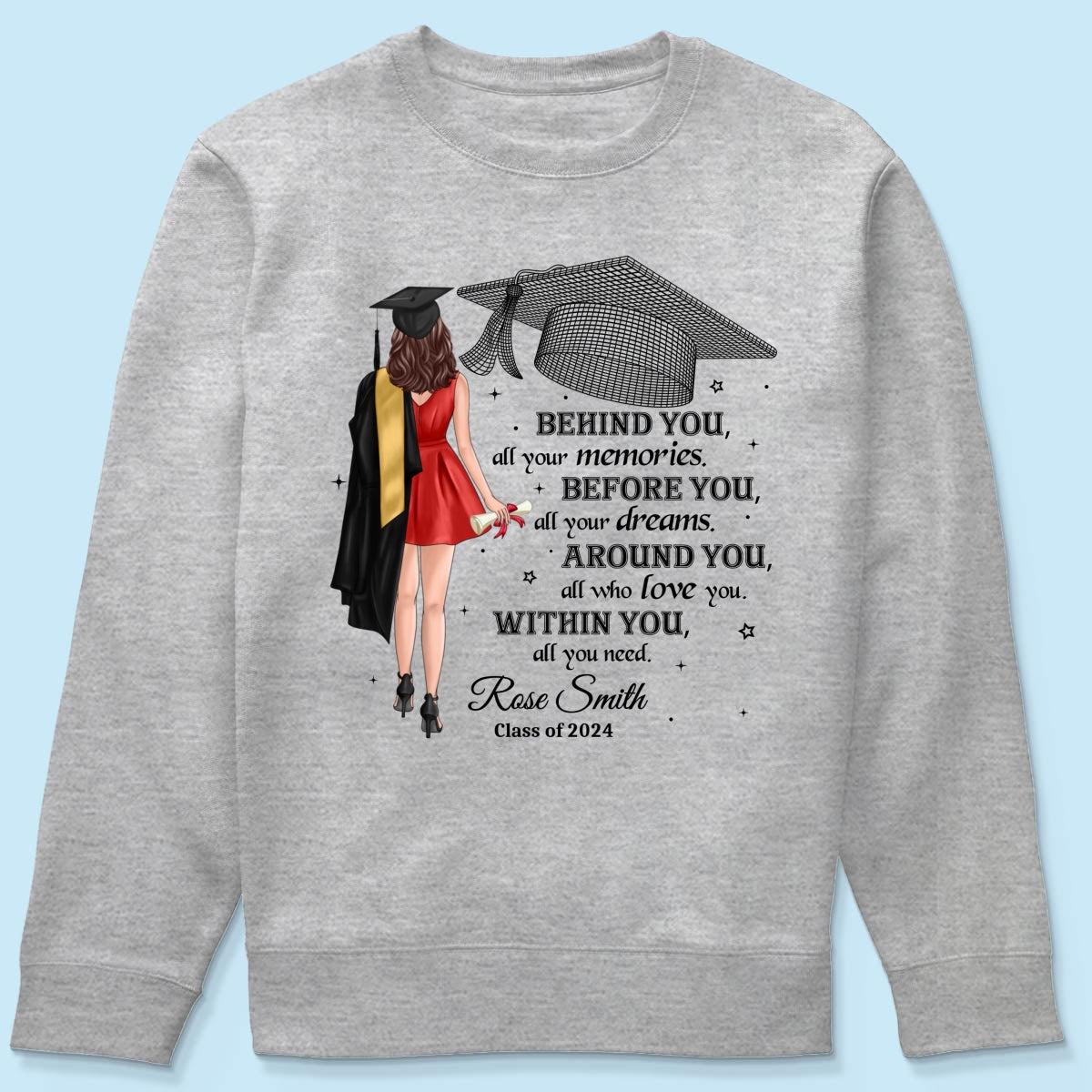 Behind You All Your Memories Graduation Gift Personalized Shirt