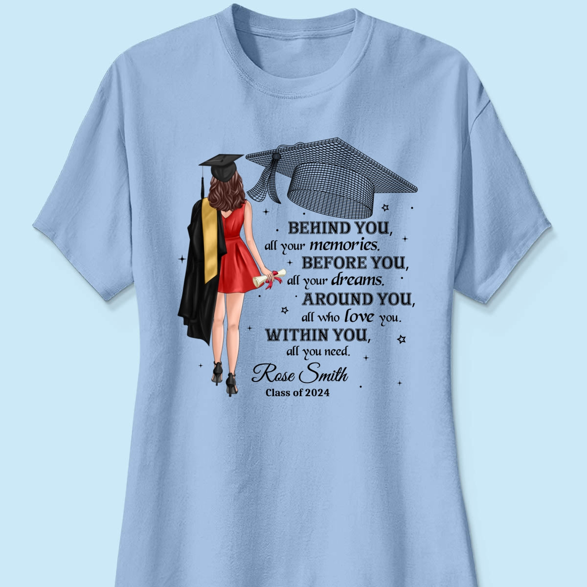 Behind You All Your Memories Graduation Gift Personalized Shirt