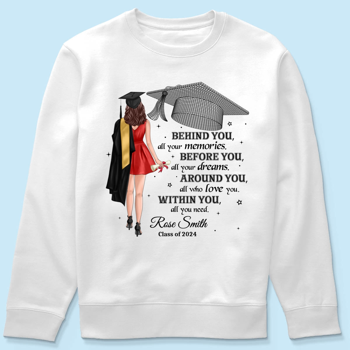 Behind You All Your Memories Graduation Gift Personalized Shirt