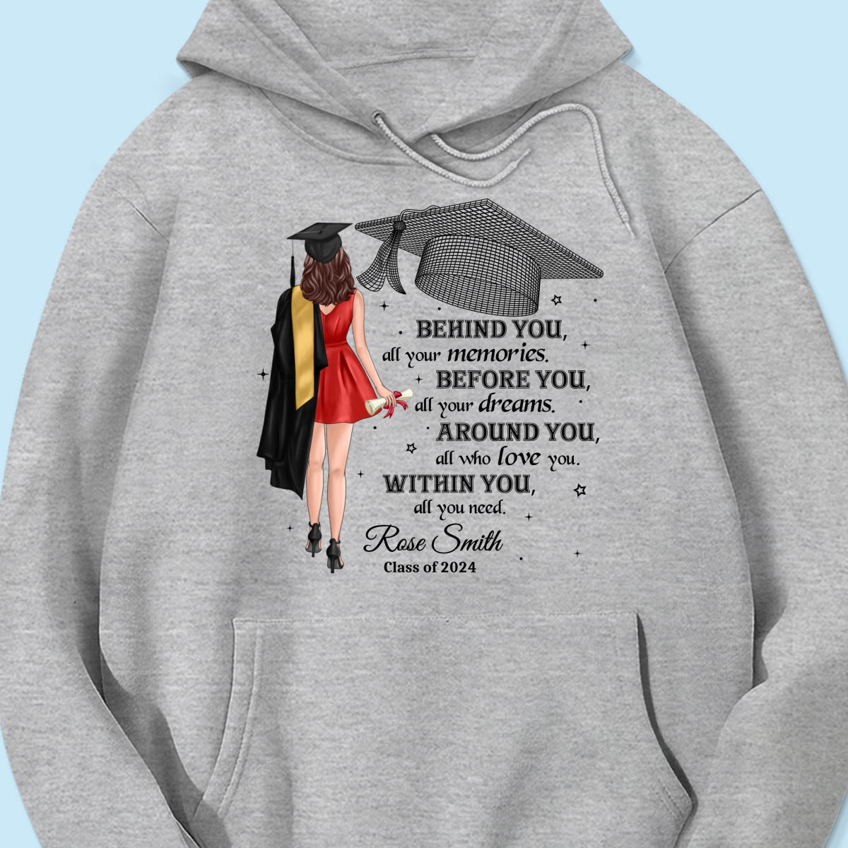 Behind You All Your Memories Graduation Gift Personalized Shirt