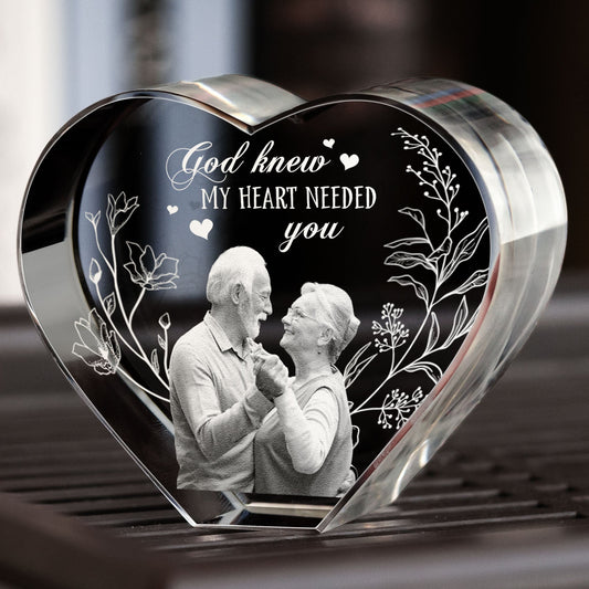 God Knew My Heart Needed You - Custom 2D Crystal Photo
