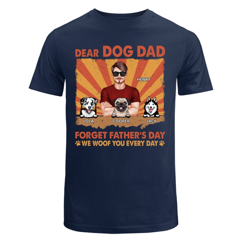 Dog Dad Forget Father‘s Day I Woof You Everyday Retro Personalized Shirt