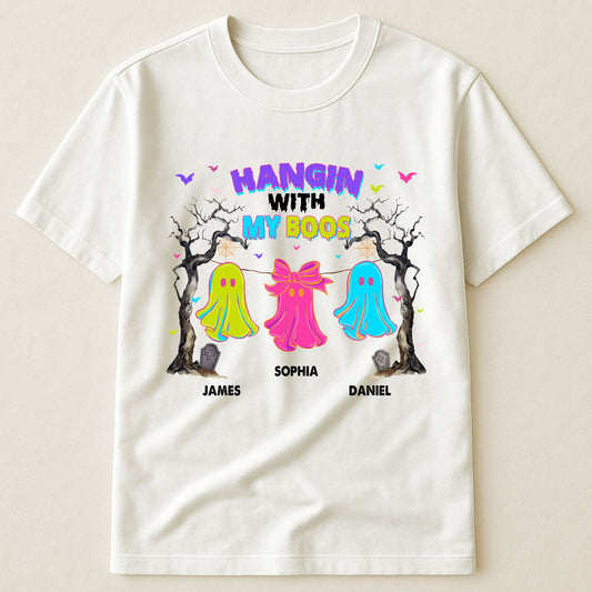Hangin' With My Boos - Personalized Shirt