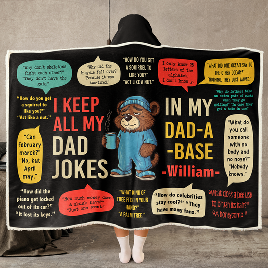 Father's Day Gifts, I Keep All My Dad Jokes In My Dad-A-Base - Personalized Wearable Blanket Hoodie
