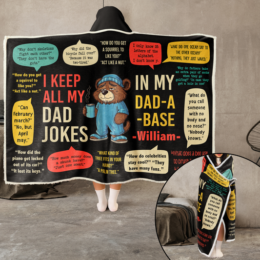 Father's Day Gifts, I Keep All My Dad Jokes In My Dad-A-Base - Personalized Wearable Blanket Hoodie