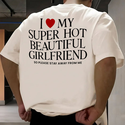 I Love My Girlfriend Stay Away From Me - Personalized Comfort Tee