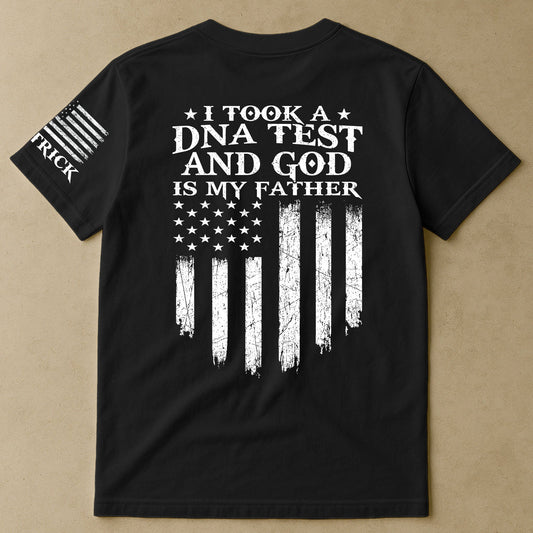 I Took A DNA Test And God Is My Father - Personalized Shirt