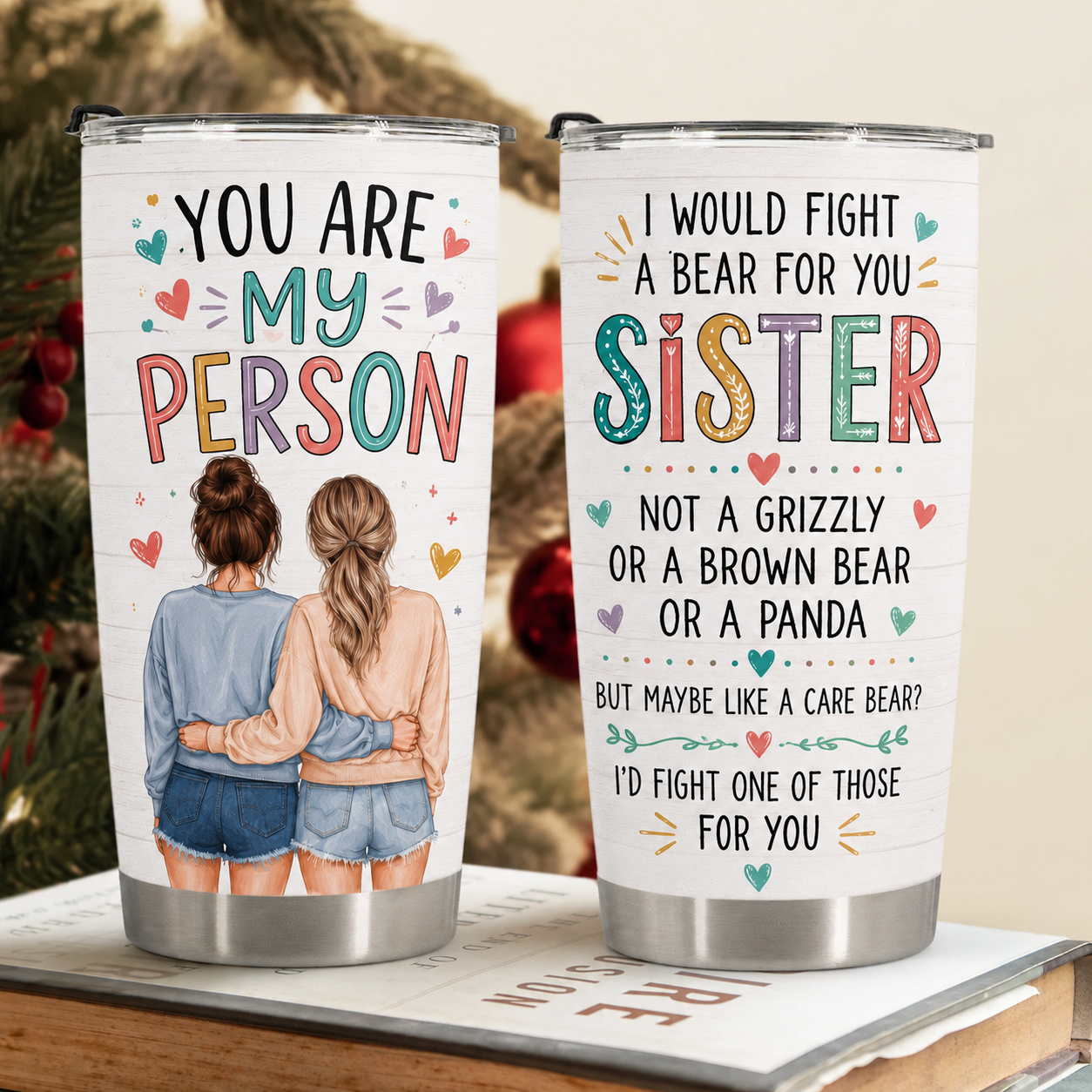 I Would Fight A Bear For You Sister - Tumbler Cup
