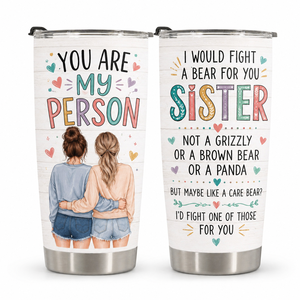 I Would Fight A Bear For You Sister - Tumbler Cup