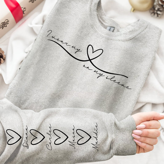 I Wear My Heart On My Sleeve Mother's Day Gift For Mom, Grandma, Auntie Ver 2 - Personalized Sweatshirt