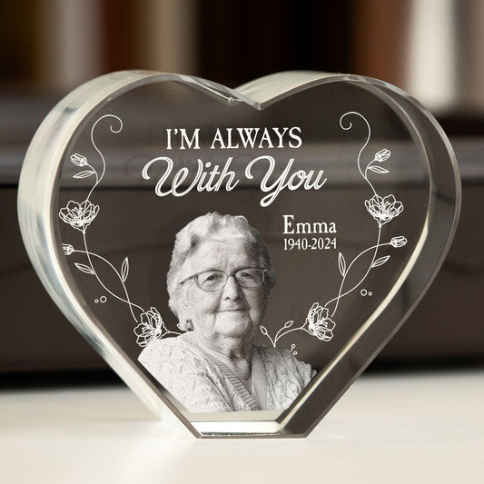 I'm Always With You - Custom 2D Crystal Photo