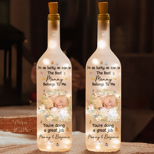 I'm As Lucky As Can Be The Best Mommy Belongs To Me - Personalized Photo Bottle Lamp