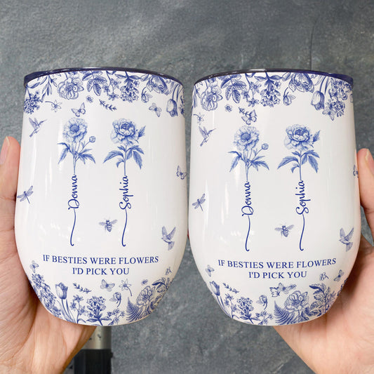 If Besties Were Flowers I'd Pick You - Toile De Jouy Birth Flower - Personalized Wine Tumbler