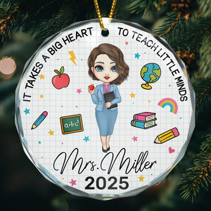 It Takes A Big Heart To Teach Little Minds - Personalized Glass Ornament