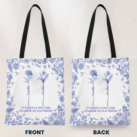 It Takes A Long Time To Grow An Old Friend Custom Birth Flower Toile De Jouy - Personalized Tote Bag