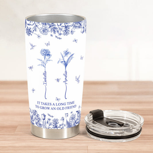 It Takes A Long Time To Grow An Old Friend Custom Birth Flower Toile De Jouy - Personalized Tumbler Cup - Gift For Friend