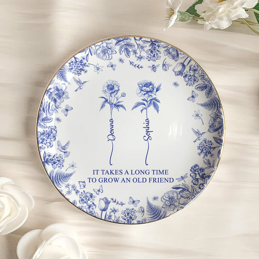 It Takes A Long Time To Grow An Old Friend - Personalized Jewelry Dish - Gift For Friend