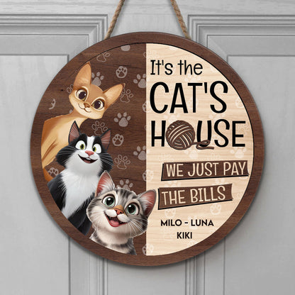 It's The Cat's House We Just Pay The Bills - Personalized Wood Sign