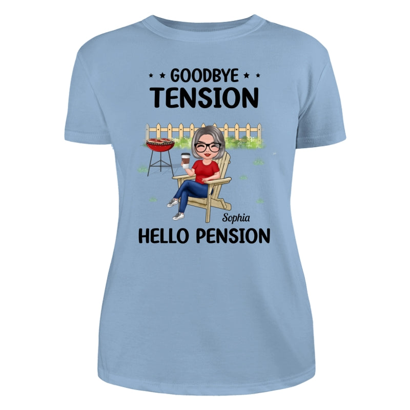 Goodbye Tension Hello Pension Retirement Gift Personalized Shirt