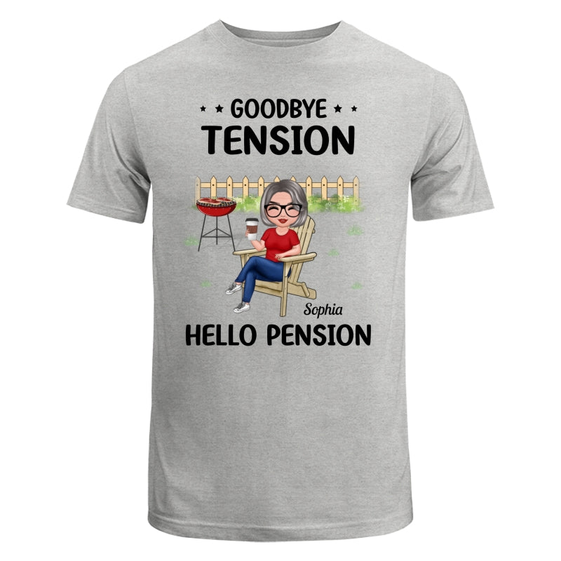 Goodbye Tension Hello Pension Retirement Gift Personalized Shirt