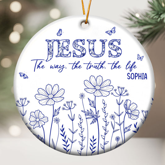 Jesus The Way, The Truth, The Life - Personalized Ceramic Ornament