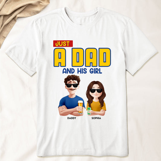Father's Day Gifts, Just A Dad & His Girl - Personalized Shirt