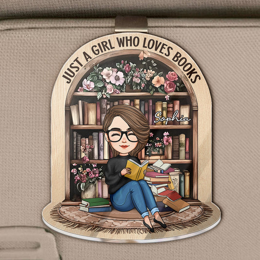 Just A Girl Who Loves Books - Personalized Acrylic Visor Clip