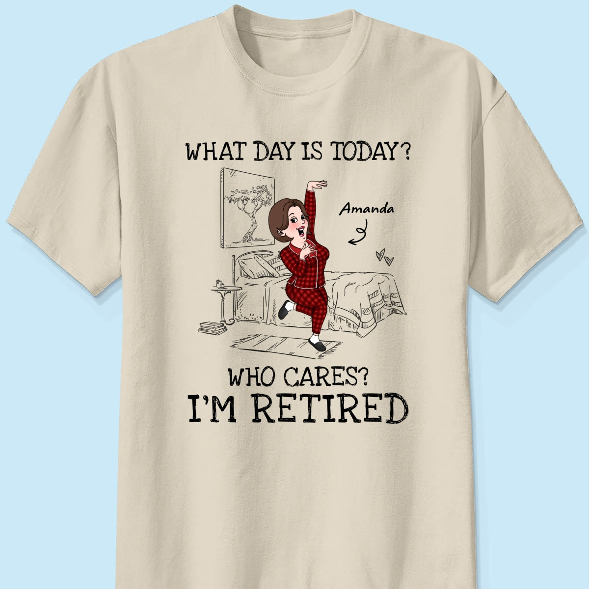 What Day Is Today Who Cares Personalized Shirt, Funny Retirement Gift For Colleagues, Mom, Dad