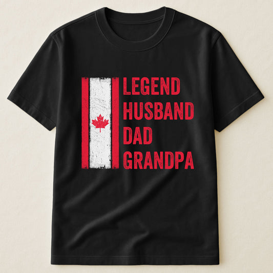 Father's Day Gifts, Legend, Husband, Dad And Grandpa Canada Version - Shirt