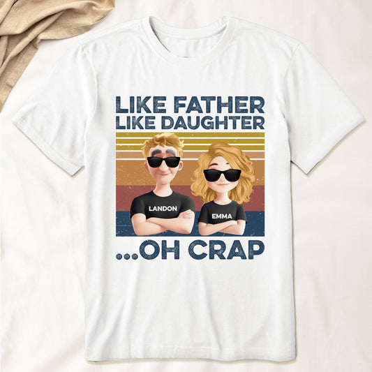 Father's Day Gifts, Like Dad Like Daughter - Personalized Shirt