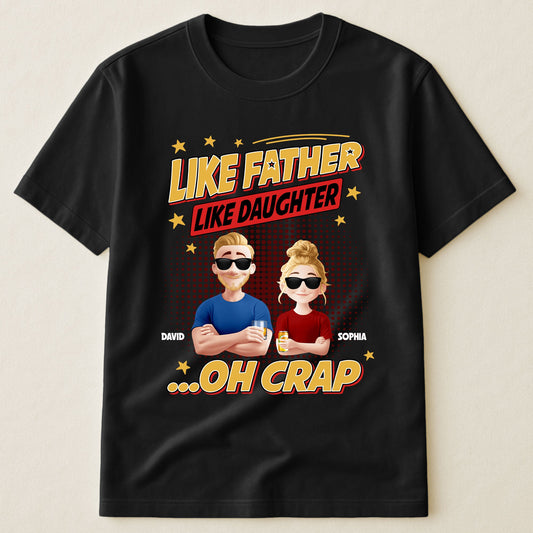 Father's Day Gifts, Like Father Like Daughter - New Style - Personalized Shirt