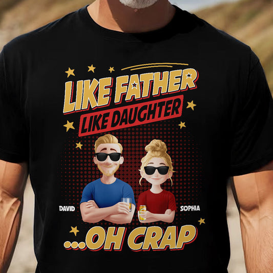 Father's Day Gifts, Like Father Like Daughter - New Style - Personalized Shirt