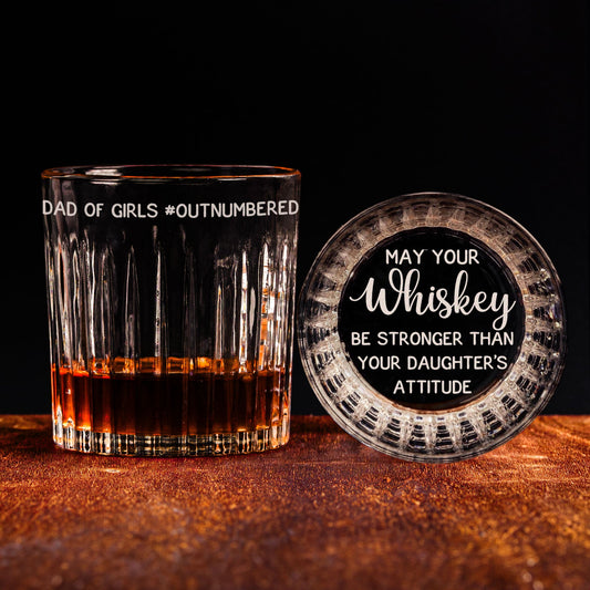 Father's Day Gifts, May Your Whiskey Stronger Than Daughter's Attitude - Personalized Engraved Whiskey Glass