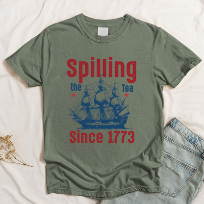 Spilling The Tea Since 1773 - Shirt