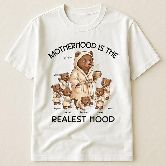 Motherhood Is The Realest Hood, Mama Bear - Personalized Shirt