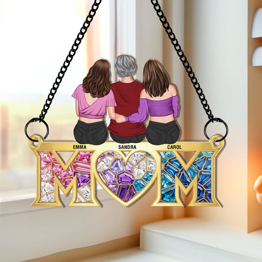 Mother's Day Gift For Mom New Version - Personalized Window Hanging Suncatcher