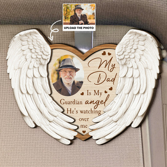 My Dad/ Mom/ Grandpa Is My Guardian Angel - Personalized Wooden Photo Car Visor Clip