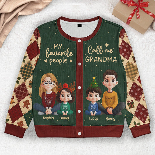 My Favorite People Call Me Grandma - Personalized Crewneck Cardigan