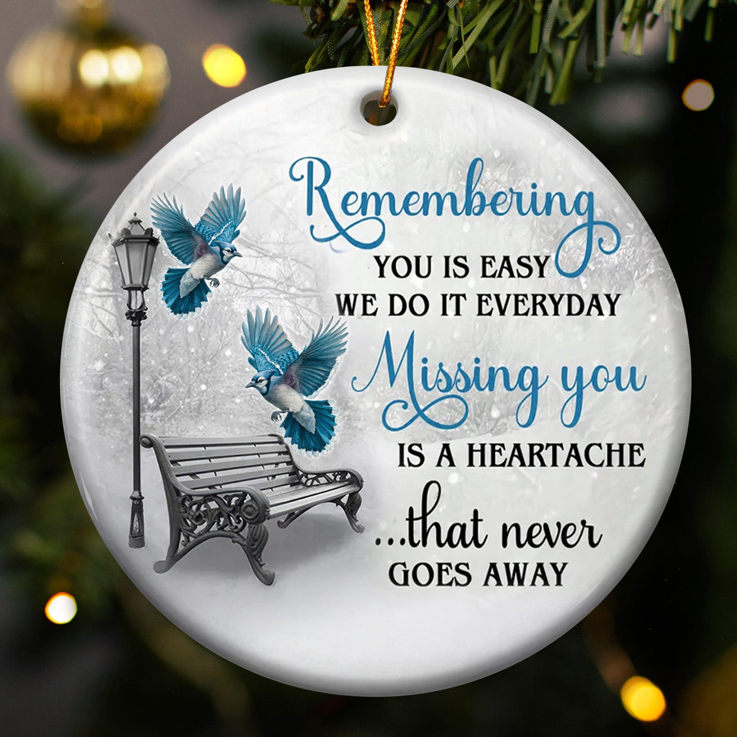 Missing You Is A Heartache Cardinals Winter Memorial - Ceramic Ornament