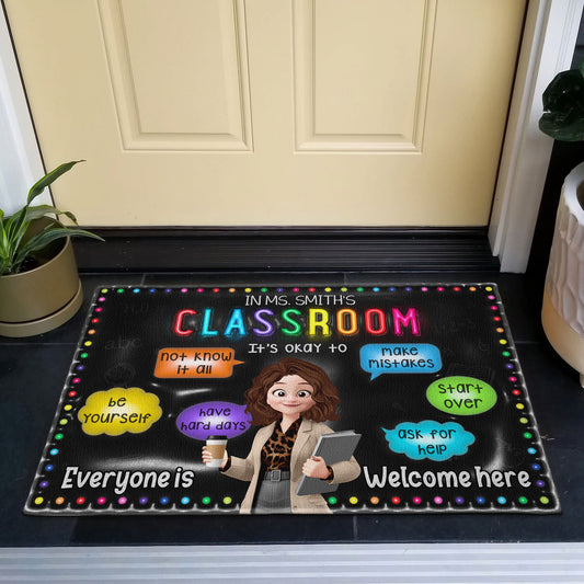 New Version Classroom Doormat Everyone Is Welcome Here - Personalized Doormat
