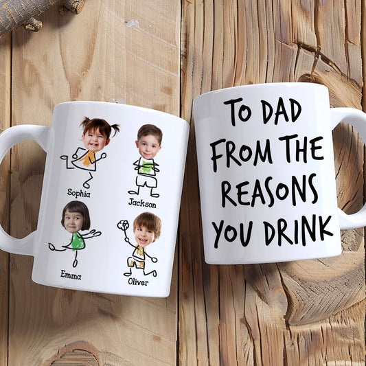 Father's Day Gifts, New Version To Dad From The Reasons You Drink - Personalized Photo Mug